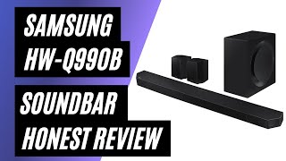Samsung HW-Q990B Soundbar Honest Review