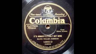 BLIND WILLIE JOHNSON - NOBODY'S FAULT BUT MINE - COLUMBIA chords
