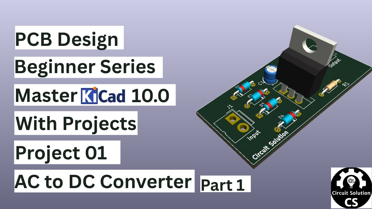 AC to DC Converter PCB Design in KiCad | Beginner Project | Part 1 ...