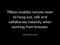 TMate: Virtual office for remote teams chrome extension
