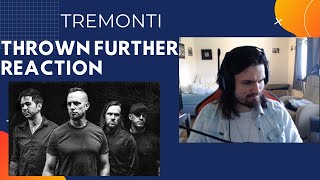 Tremonti - Thrown Further (Reaction Video)