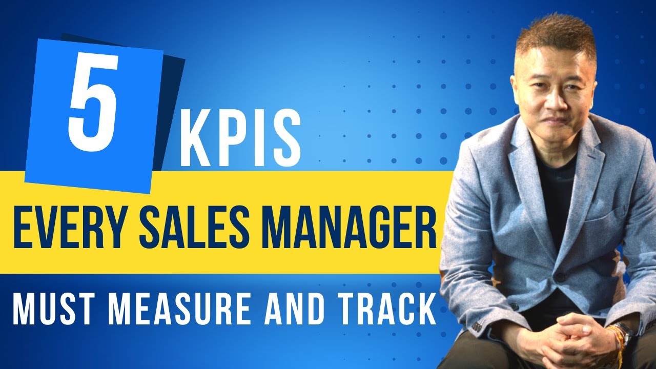 KPIs Every Sales Manager Must Measure And Track 5 TOP KPIs
