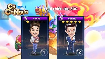 Cờ Cá Ngựa ZingPlay Mùa 8 | Tập 500 - Đại chiến tập 500 cùng Anh Nô và Nam MC