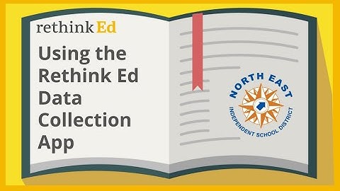 Using the Rethink Ed Data Collection App