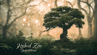 Andy Blueman - Hybrid Zen (Unfinished 2018 Version)
