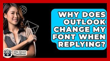 Why Does Outlook Change My Font When Replying? - TheEmailToolbox.com