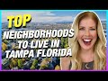 Coolest neighborhoods to live in tampa florida