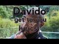 Davido Get To You Lyrics Video mp3