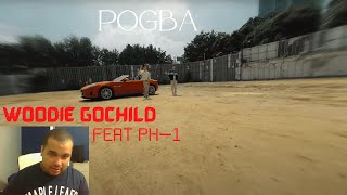 Woodie Gochild - POGBA - Feat. pH-1 - Official Video REACTION!