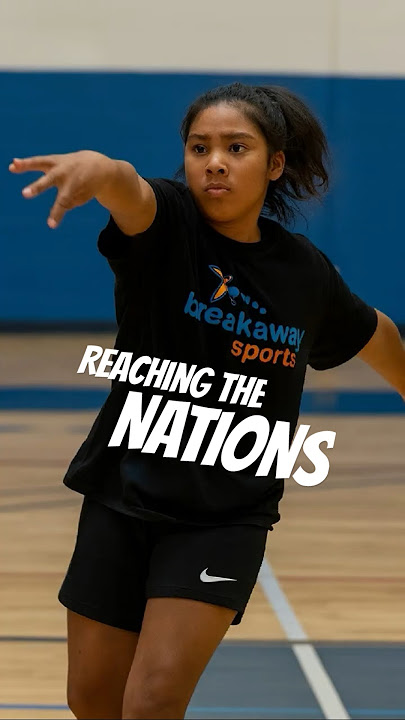Reaching the Nations | Breakaway #Sports
