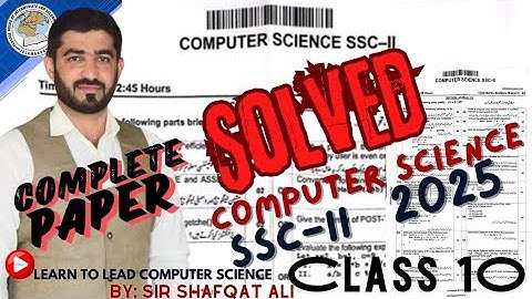 Solved paper Computer Science SSC-II 1st annual Exam 2025 #fbise #federalboard #computerscience