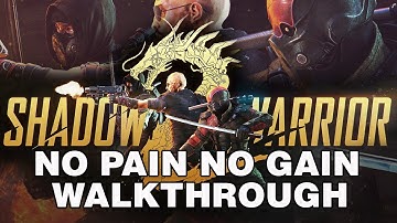 Shadow Warrior 2 No Pain No Gain Walkthrough