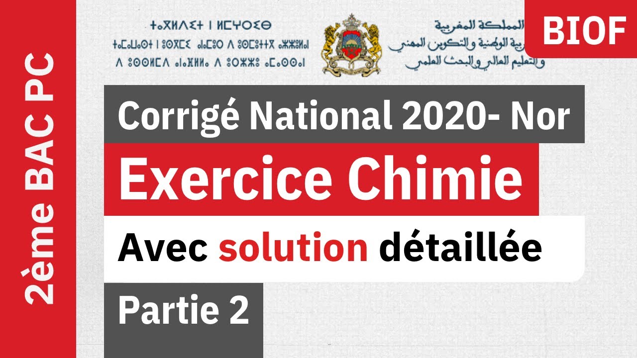 Corrigé examen National Chimie  2020 - PC BIOF | partie 2