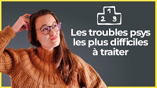 Top des problèmes psys les plus durs à traiter