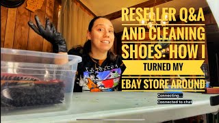 Reseller Q&A and Cleaning Shoes: How I Turned my EBay Store Around