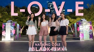 [DANCE IN PUBLIC] BLACKPINK (블랙핑크) - 'L-O-V-E (Orig. Nat King Cole)' Dance Cover by MONOCHROME