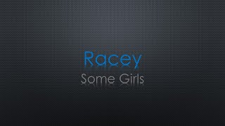 Download lagu Racey Some Girls Lyrics