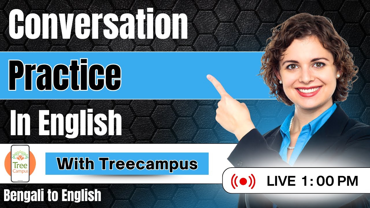 Conversation Practice Made Easy | Learn with Treecampus | Free Zoom Classes | 