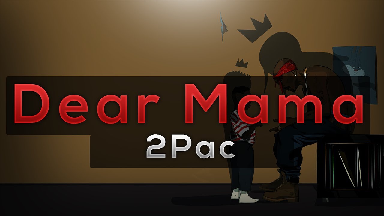 2pac dear mama lyrics video