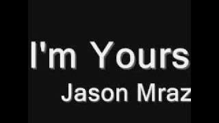 I'm Yours   Jason Mraz