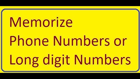 Remember Phone Numbers / Long digit Numbers easily