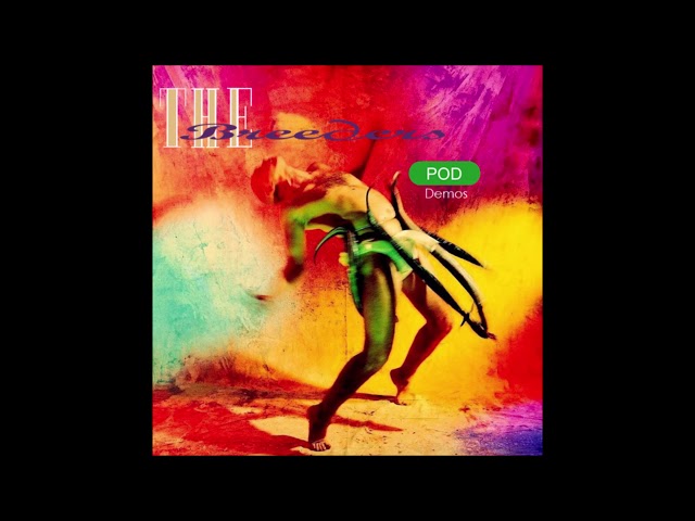 The Breeders - Pod Demos (Remastered) - YouTube