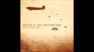 Micky & The Motorcars - Hearts From Above