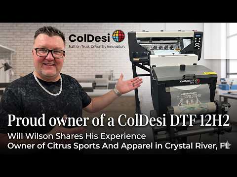 Proud ColDesi DTF 12H2 Owner - Will Wilson Shares His Experience