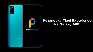 Установка прошивки Pixel Experience Android 13 на Galaxy M21