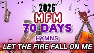 LET THE FIRE FALL ON ME 70DAYS MFM PRAYER FASTING 2026