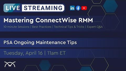 Mastering RMM | PSA Ongoing Maintenance Tips