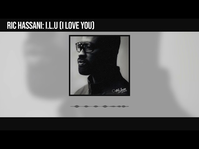 Ric Hassani - I.l.u (I Love You) [Official Audio]