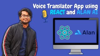 React and ALAN AI Tutorial - Build a Voice Translation Application