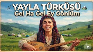 Yayla Türküsü - Birlikte Yükseliriz (Özgün Eser)