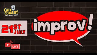 Improv Comedy By Cafe Comedy Team | Amit Khuva - YouTube Live Stream
