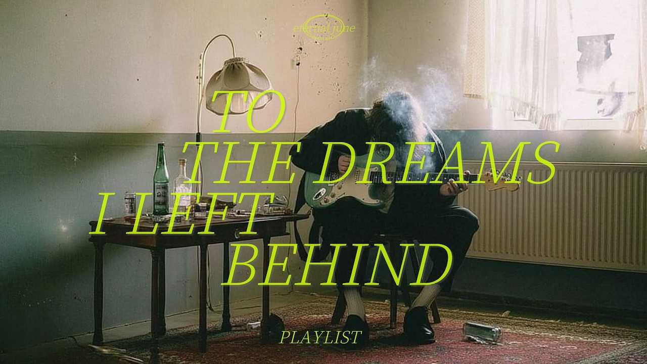 Мечтам, которые я оставил позади | Alternative rock Playlist