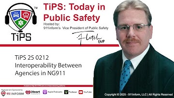 TiPS 25 0212 - Interoperability Between Agencies in NG911