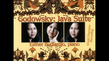 Part I. 3. Hari Besaar (The Great Day), Godowsky: Jave Suite, Esther Budiardjo, Piano