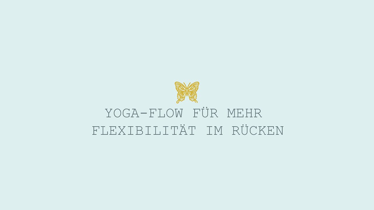 Yoga-Flow für mehr Flexibilität im Rücken - Für Anfänger Yogis