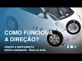 Como Funciona A Direção CARRO 3ª PARTE Direção E Servodireção Efeito Ackermann Física Da Roda