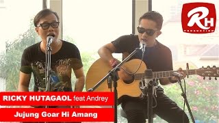 RICKY HUTAGAOL Ft. Andrey - JUJUNG GOAR HI AMANG (Cover) chords