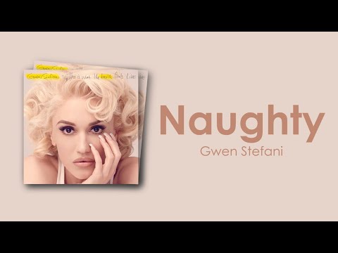 Gwen Stefani - Naughty (Lyric Video)