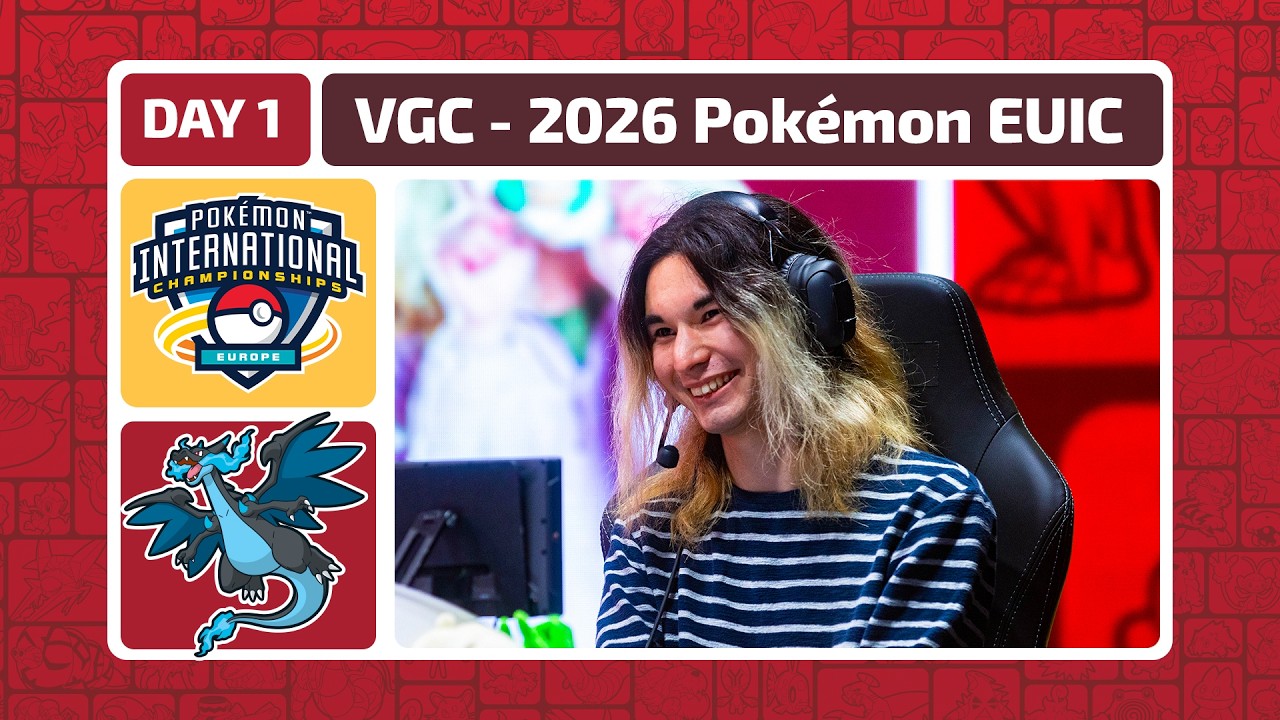 VGC Day 1 | 2026 Pokémon Europe International Championships