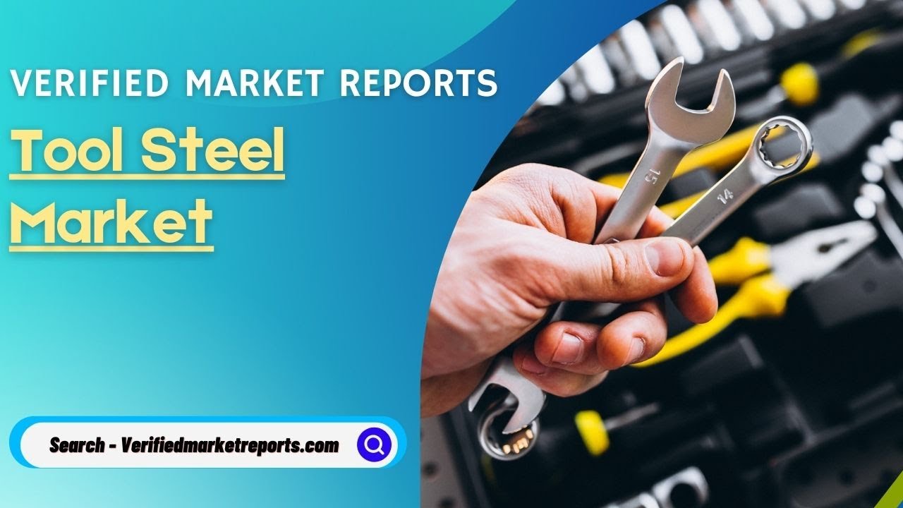 Top 10 Companies In Tool Steel Market Size And Forecast : Verified Market Reports