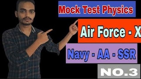 mock test physics for airforce x navy aa and ssr//question paper airforce navy