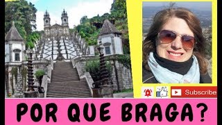 Por que escolhemos Braga?