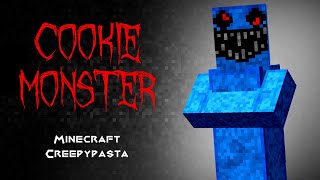 Minecraft Creepypasta | COOKIE MONSTER