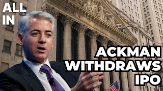 Bill Ackman Withdraws Pershing Square USA IPO