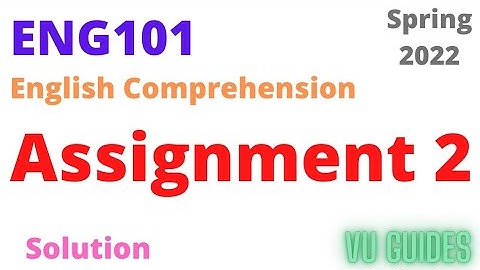 ENG101 Assignment 2 Solution Spring2022 / ENG101 Assignment 2 Solution 2022 #vu #eng101 #assignment