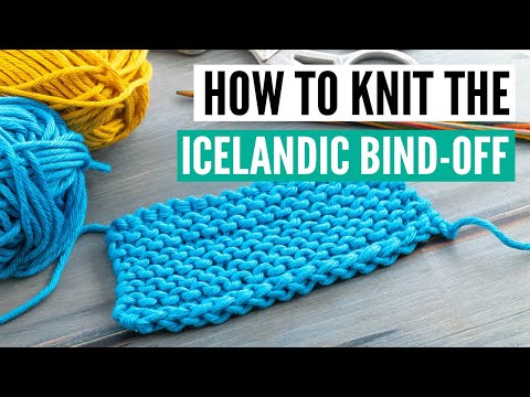 How to knit the Icelandic bind off [very stretchy]